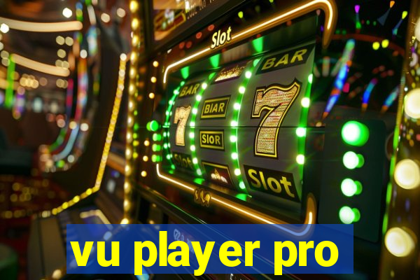 vu player pro